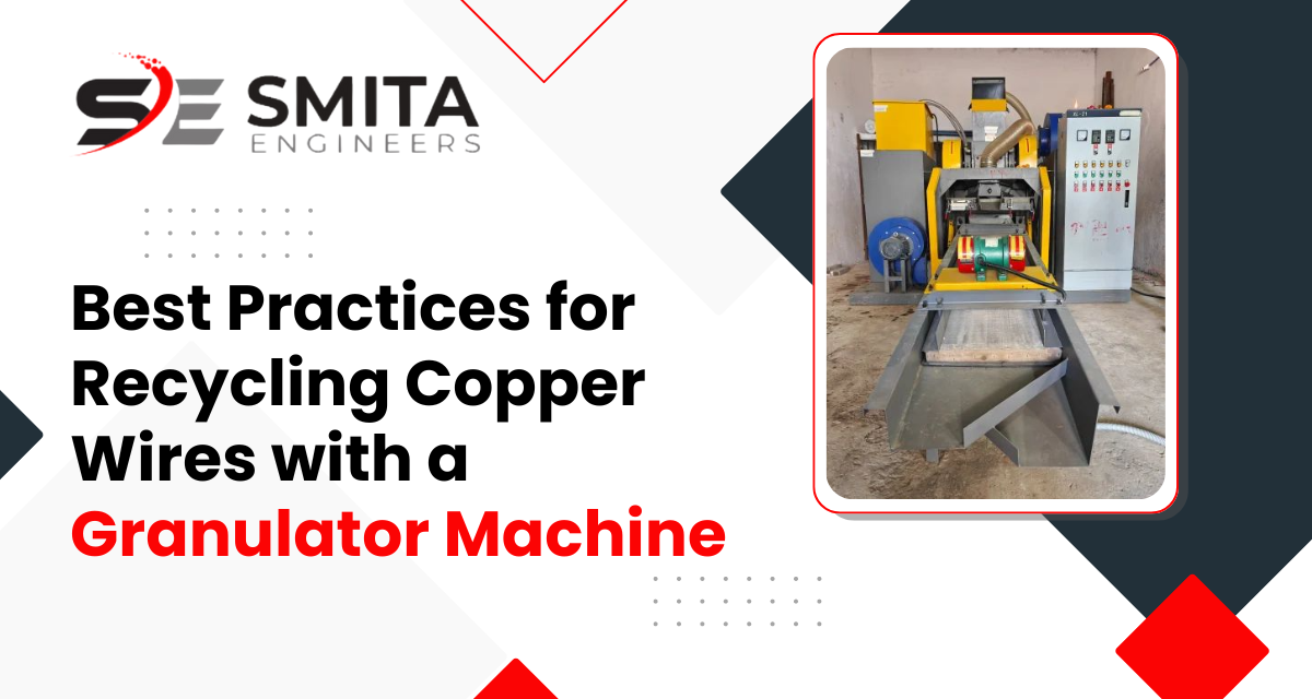 Best Practices For Recycling Copper Wires With A Granulator Machine