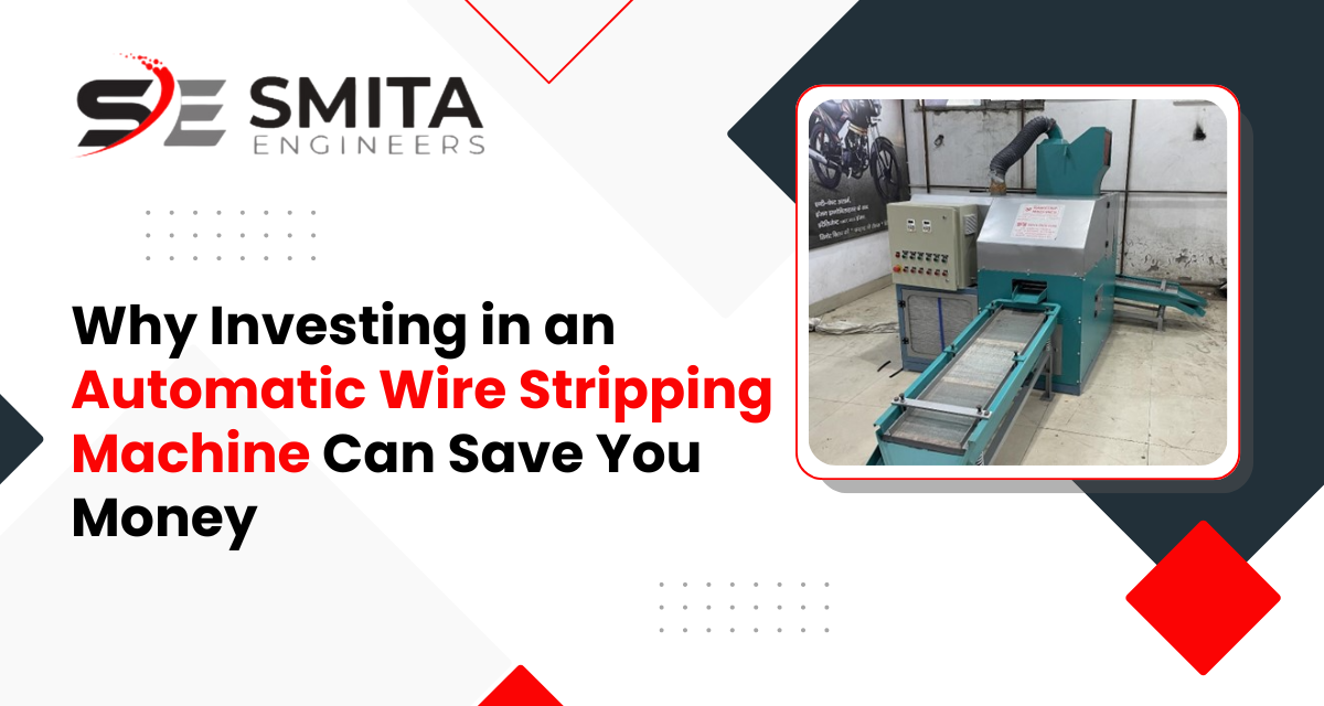 Automatic Wire Stripping Can Save You Money
