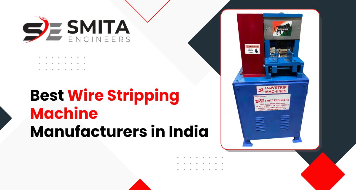 Best Wire Stripping Machine Manufacturers In India