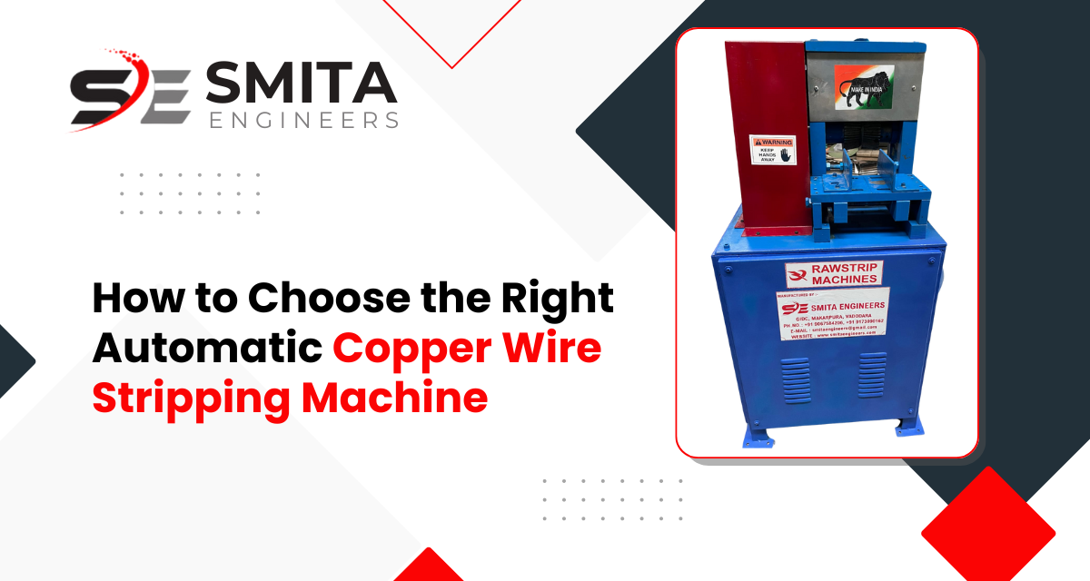 How To Choose The Right Automatic Copper Wire Stripping Machine