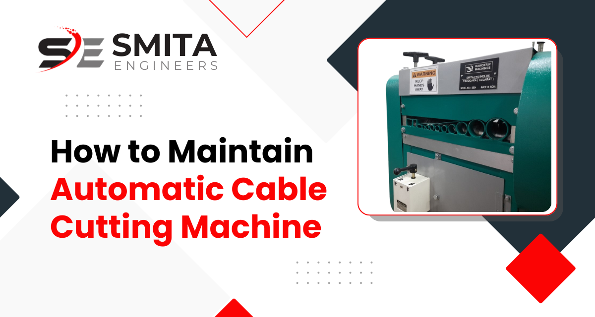 How To Maintain Automatic Cable Cutting Machine