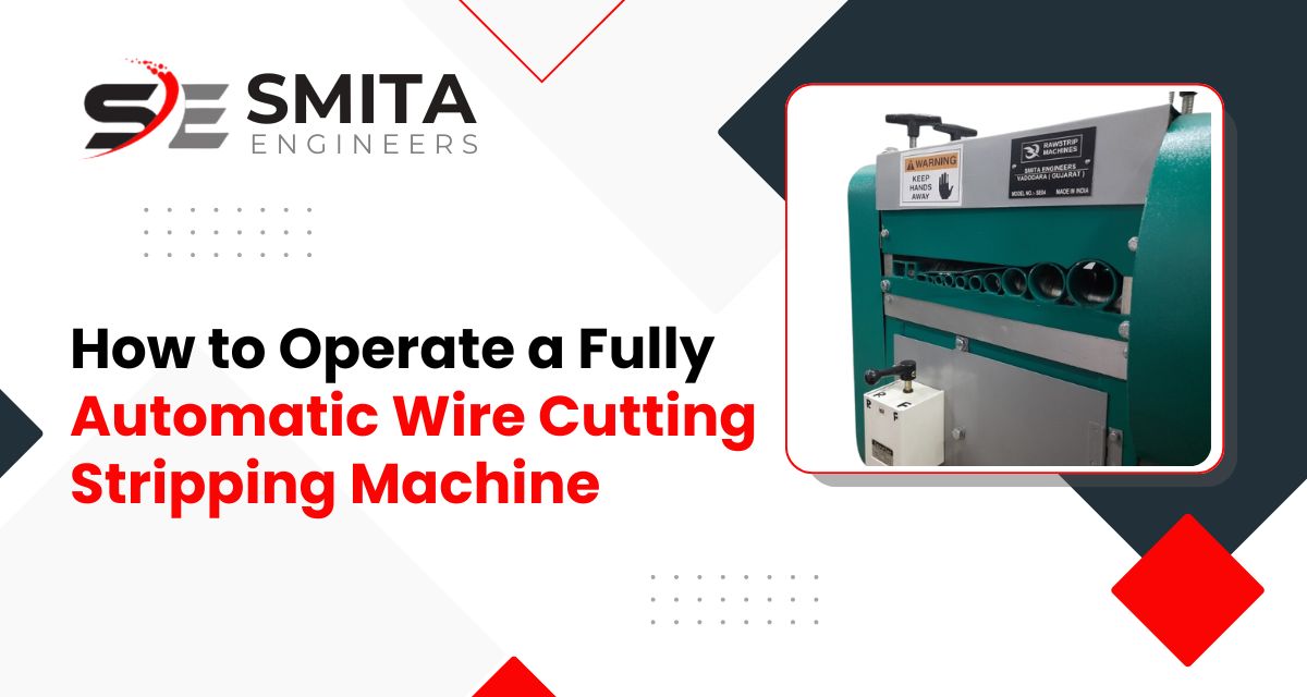 How To Operate A Fully Automatic Wire Cutting Stripping Machine