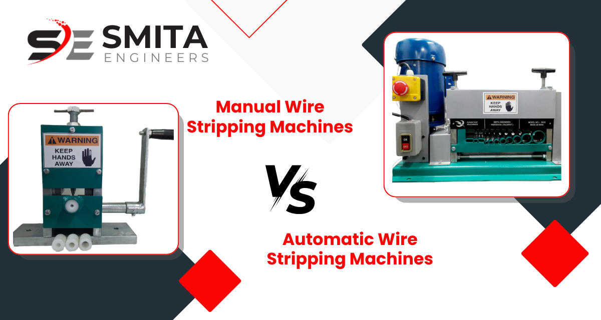 Manual Vs. Automatic Wire Stripping Machines