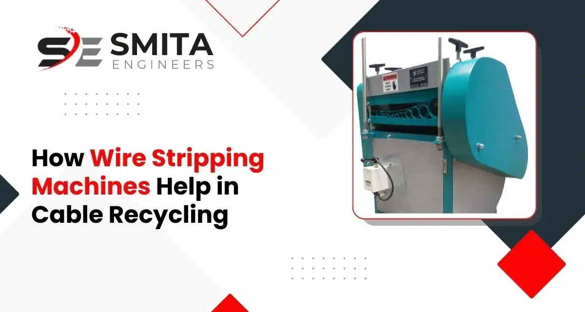How Wire Stripping Machines Help In Cable Recycling