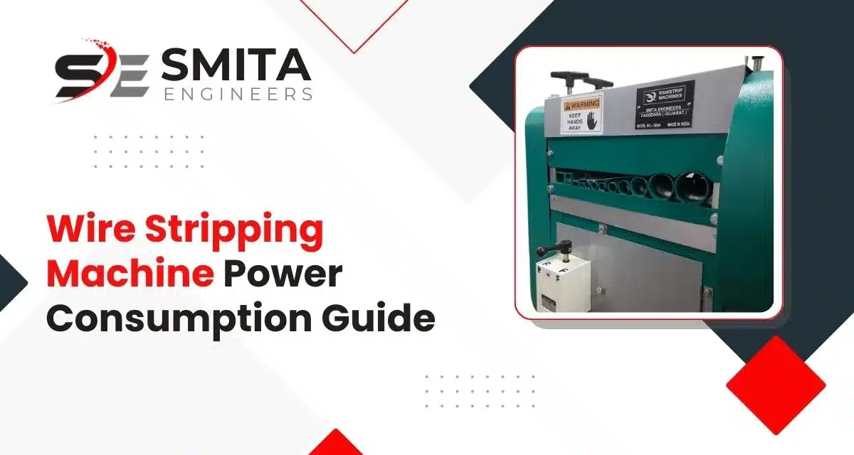 Wire Stripping Machine Power Consumption Guide