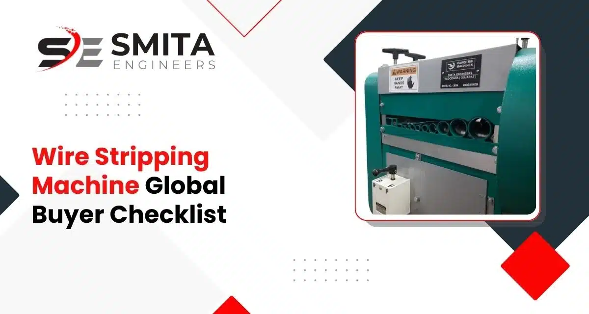 Wire Stripping Machine Global Buyer Checklist
