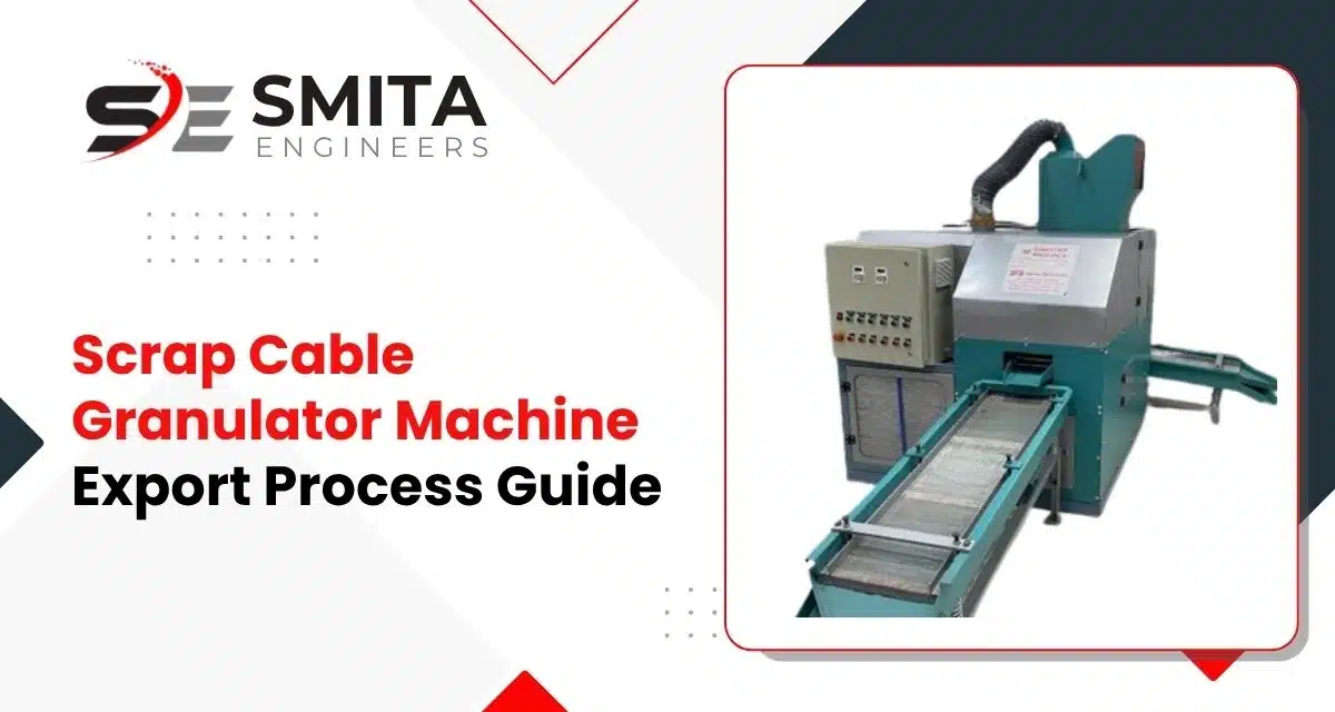 Scrap Cable Granulator Machine Export Process Guide