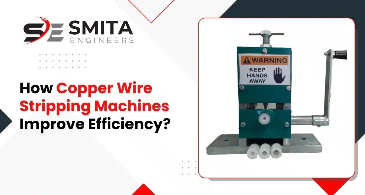 How Copper Wire Stripping Machines Improve Efficiency?
