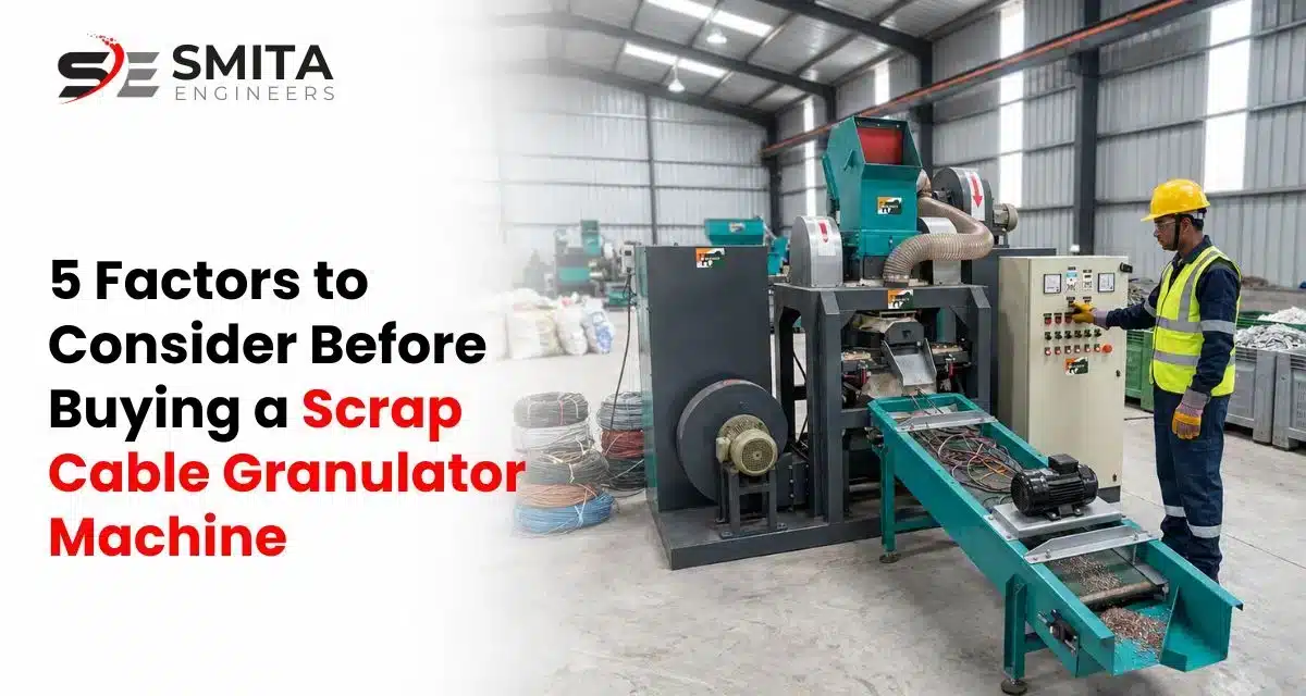 5 Factors to Consider Before Buying a Scrap Cable Granulator Machine